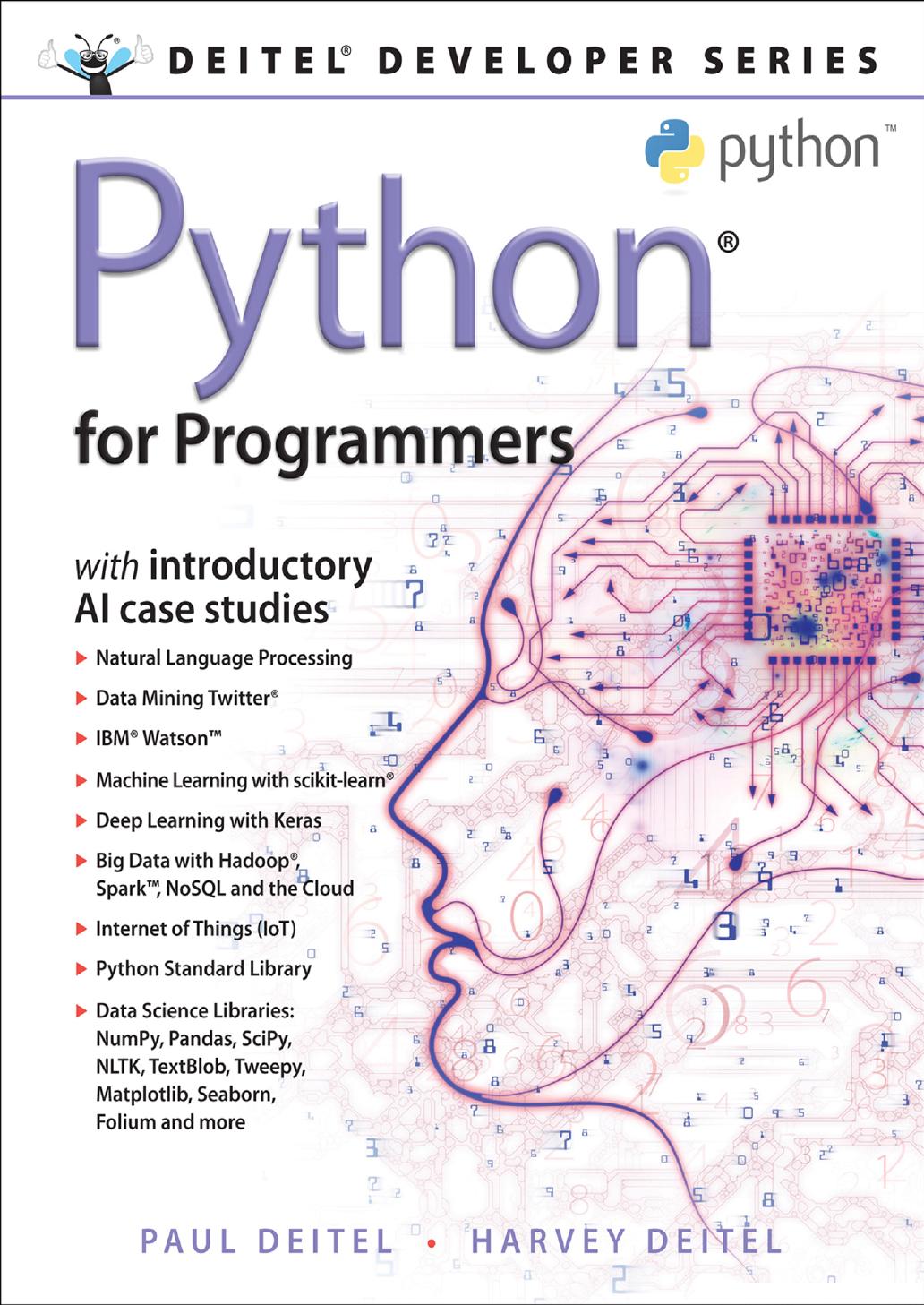 Python for Programmers: with Big Data and Artificial Intelligence Case Studies by Paul Deltel and Harvey Deltel
