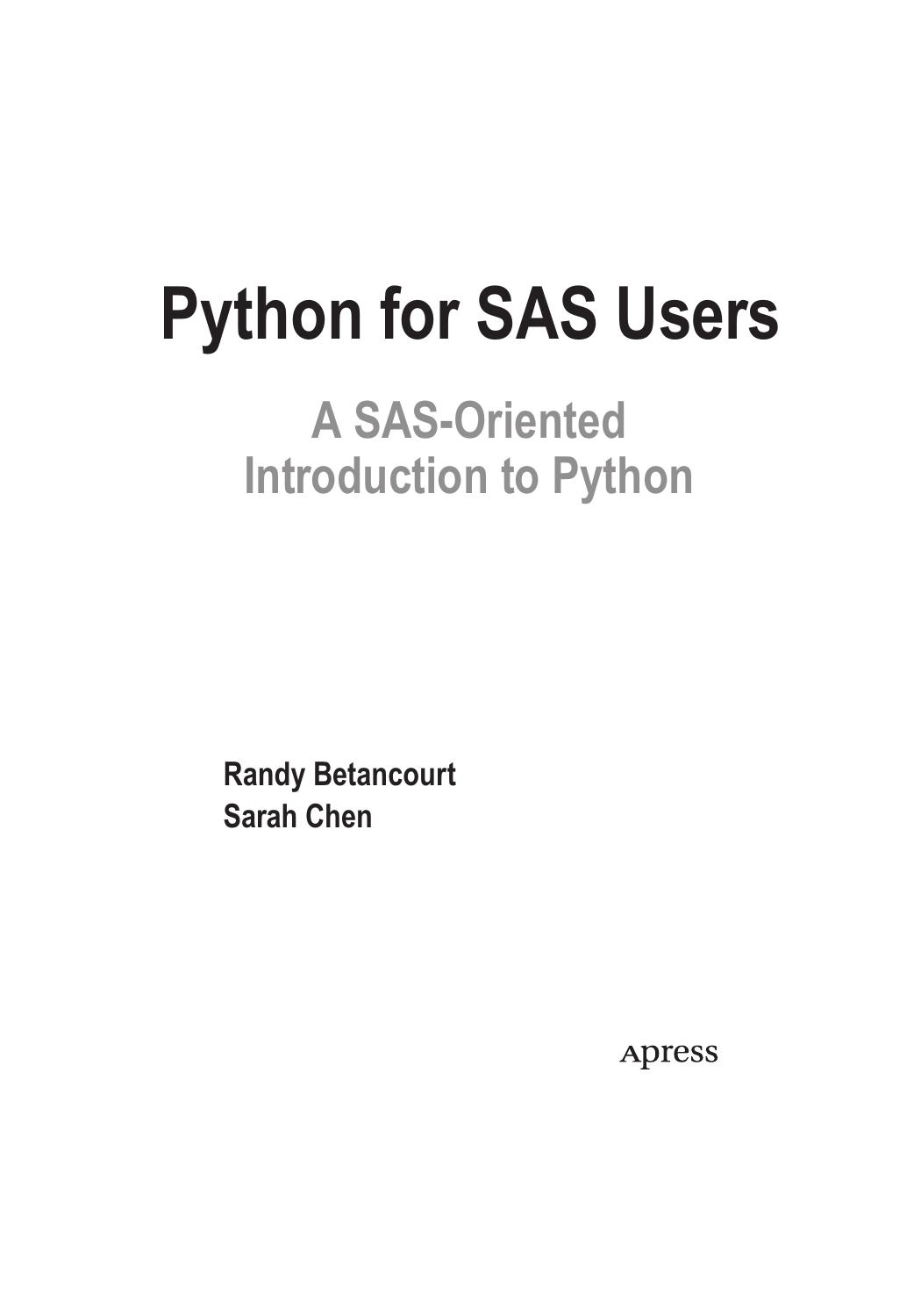 Python for SAS Users by Randy Betancourt Sarah Chen