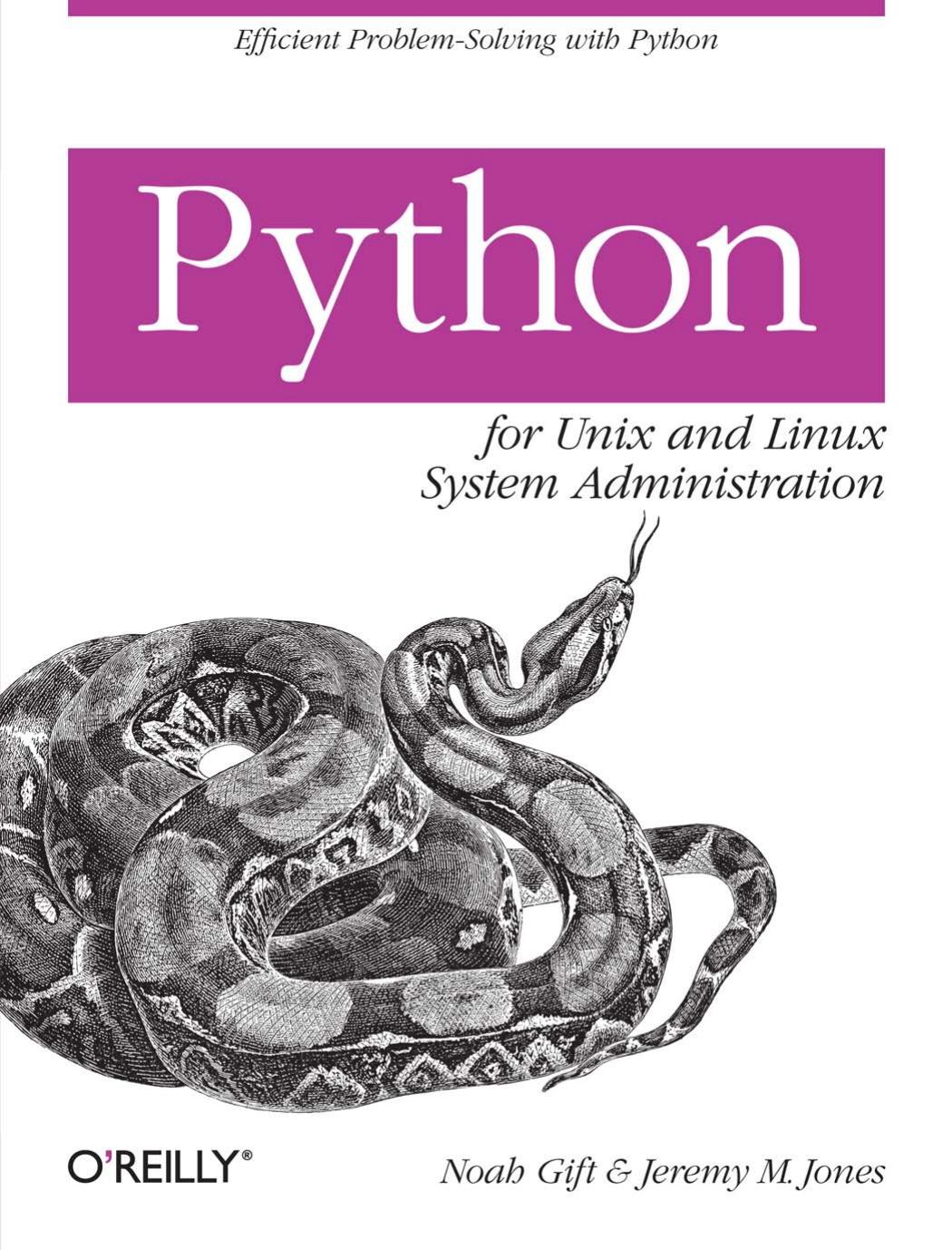 Python for Unix and Linux System Administration by Noah Gift Jeremy Jones