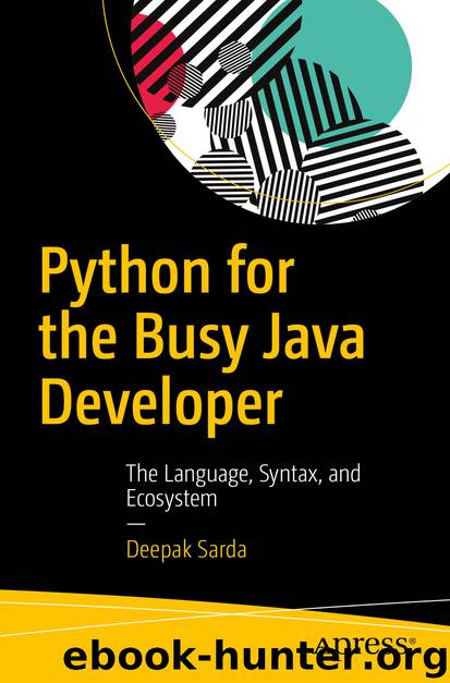 Python for the Busy Java Developer by Deepak Sarda