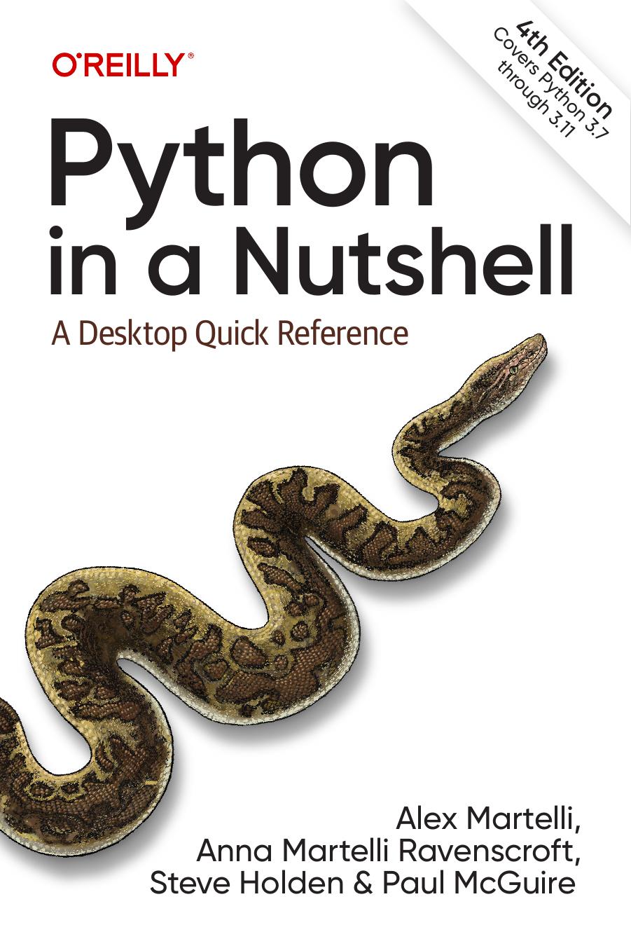 Python in a Nutshell by Alex Martelli Anna Martelli Ravenscroft Steve Holden and Paul McGuire