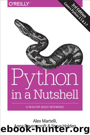 Python in a Nutshell by Alex Martelli Anna Ravenscroft & Steve Holden