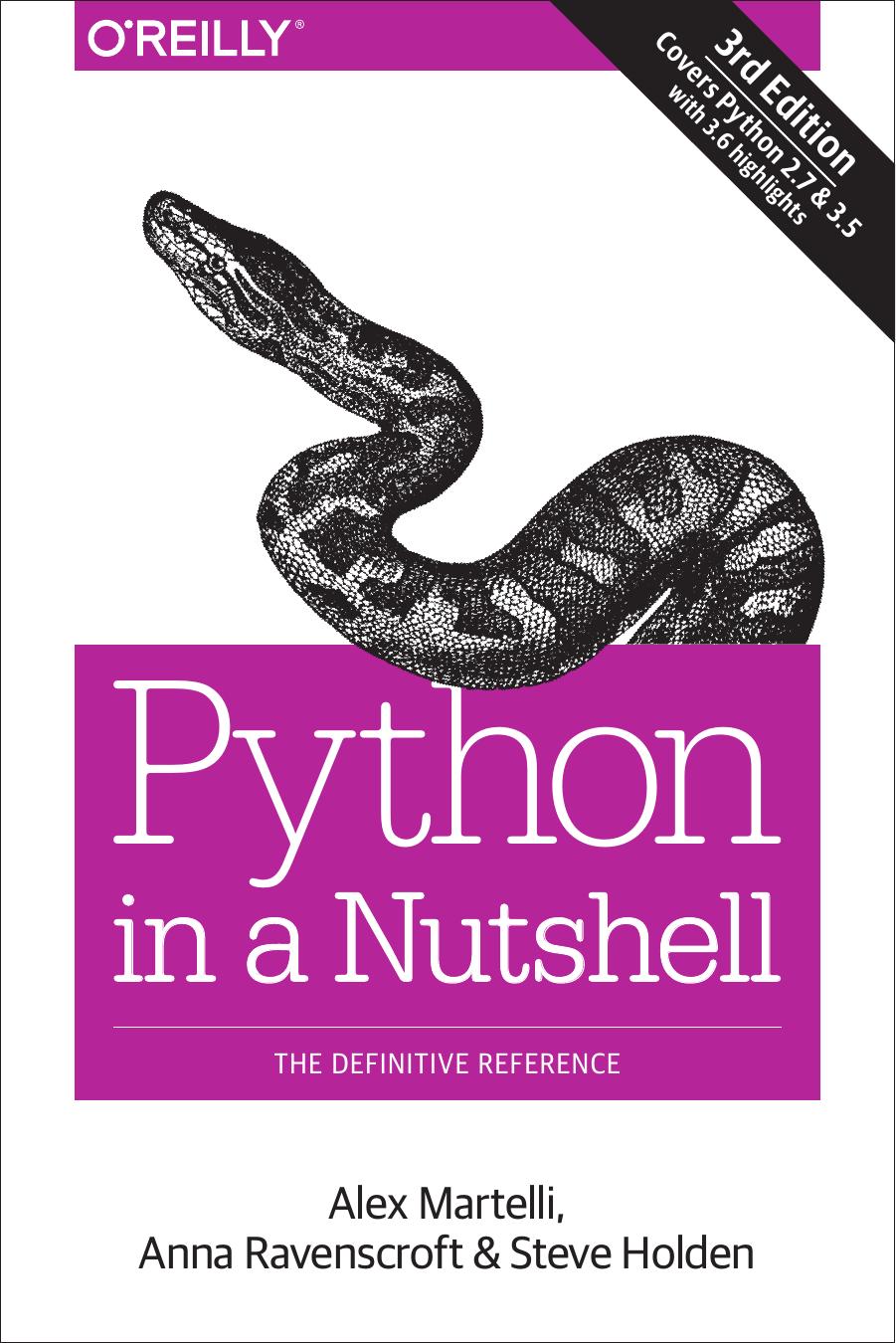 Python in a Nutshell by Alex Martelli Anna Ravenscroft and Steve Holden