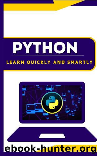 Python learn quickly and smartly: Each page has live coding examples, so you can learn Python coding quickly. by Pulok Md