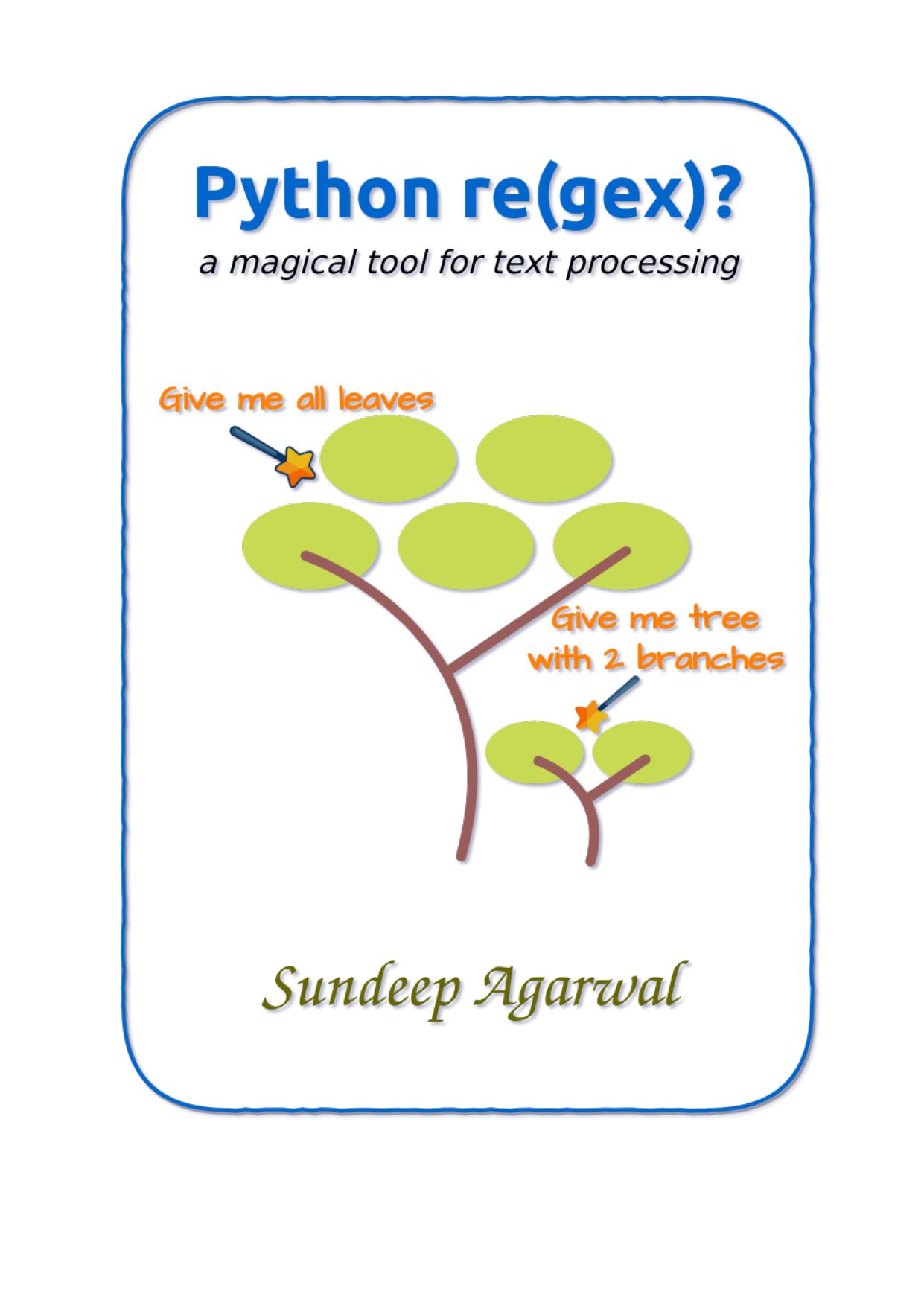 Python re(gex)? a magical tool for text processing by Sundeep Agarwal
