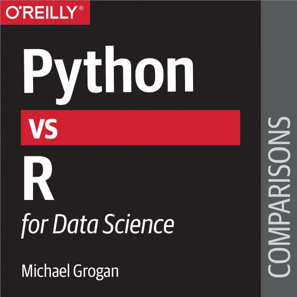 Python vs. R for Data Science by Michael Grogan