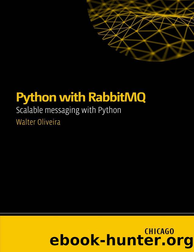 Python with RabbitMQ: Scalable messaging with Python: Learn to integrate Python with RabbitMQ to build scalable, asynchronous, and high-availability systems using Pika, Celery, and aio-pika. by Oliveira Walter