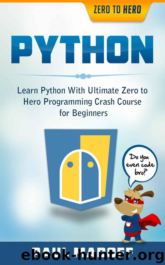 Python: Learn Python With Ultimate Zero to Hero Programming Crash Course for Beginners (Python, Python Programming, Python for Dummies, Python Coding, ... Python Course, Python for Beginners) by Madoff Paul