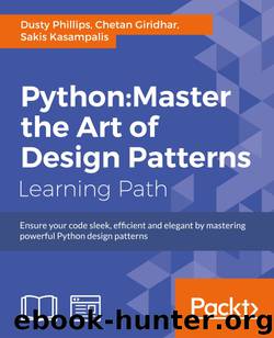 Python: Master the Art of Design Patterns by Dusty Phillips