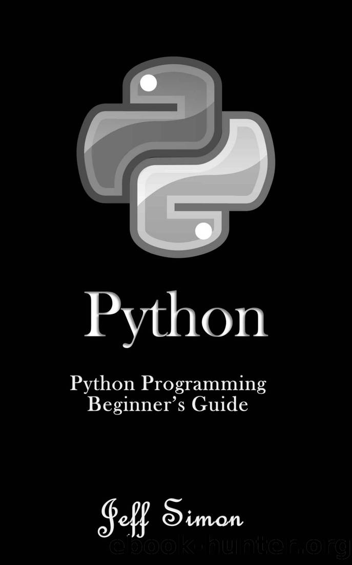 Python: Python Programming Beginner’s Guide by Jeff Simon