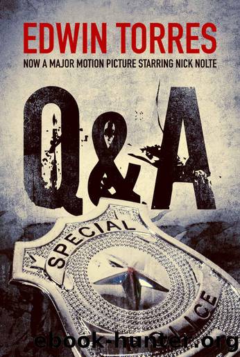 Q & A: Basis for the Film "Q & A" Directed by Sidney Lumet and Starring Nick Nolte by Edwin Torres