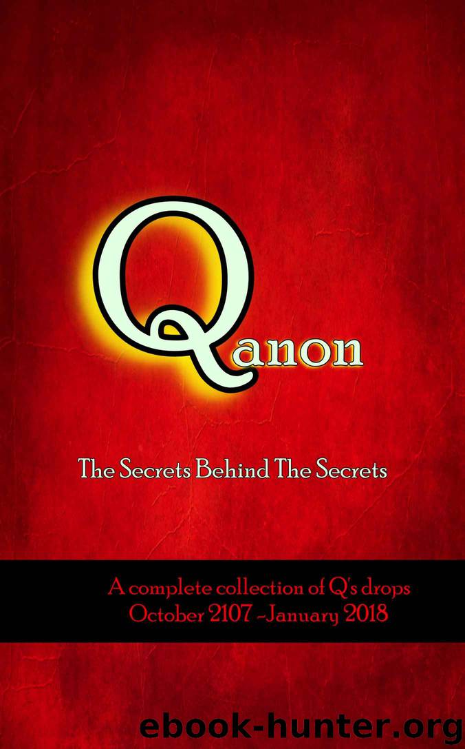 Q anon; The Secrets Behind The Secrets by Q Anon