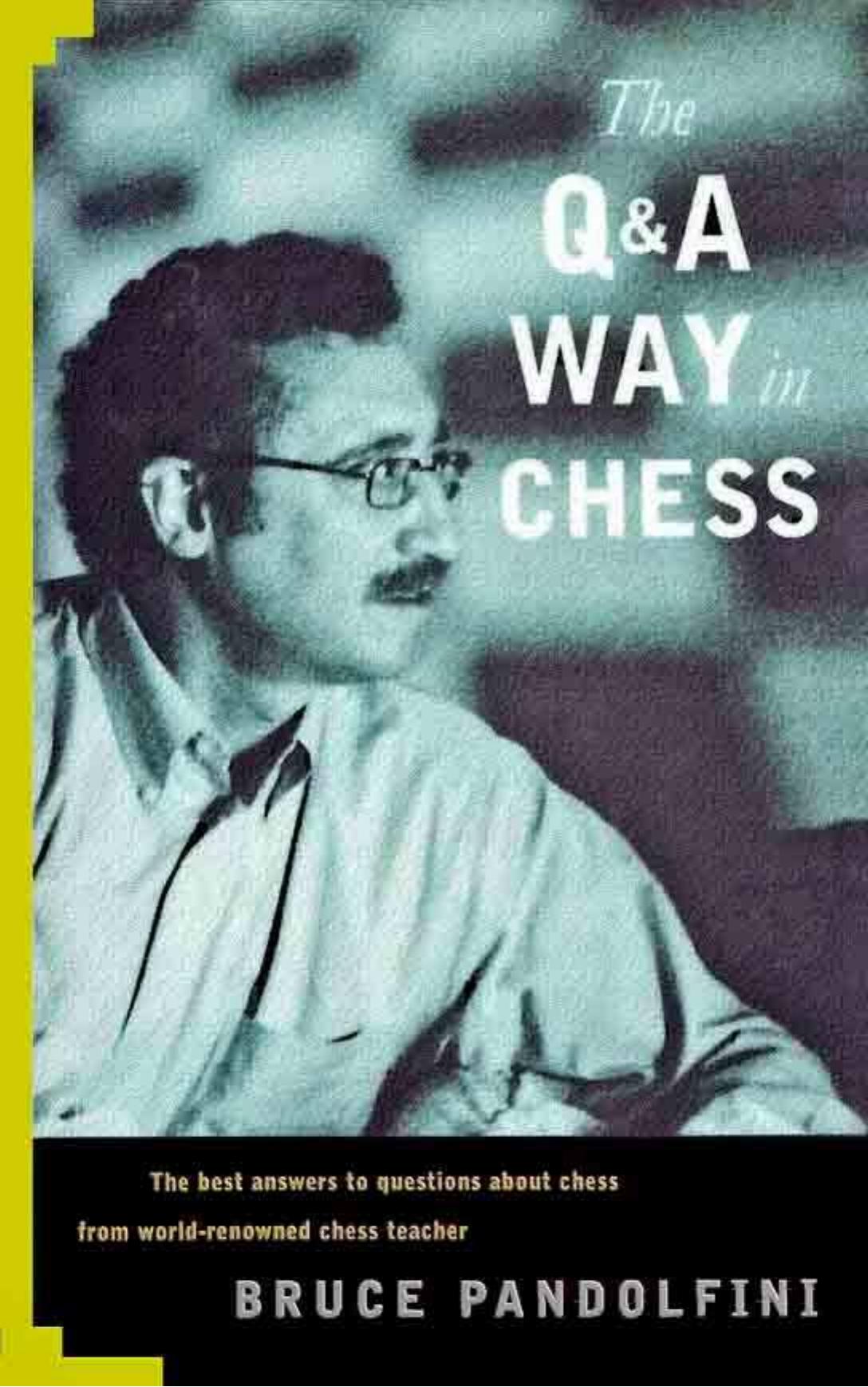 Q&A Way in Chess by Bruce Pandolfini