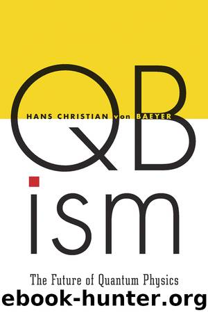 QBism by Hans Christian von Baeyer