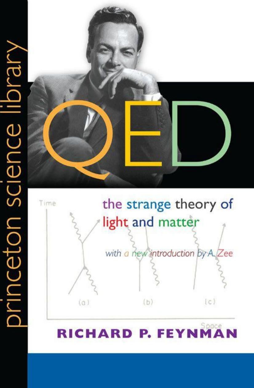 QED: The Strange Theory of Light and Matter (Princeton Science Library) by Richard P. Feynman