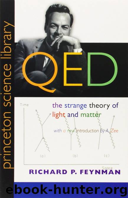 QED: The Strange Theory of Light and Matter: The Strange Theory of Light and Matter by Richard Feynman