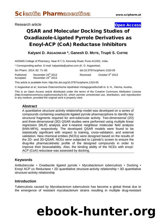 QSAR and Molecular Docking Studies of Oxadiazole-Ligated Pyrrole Derivatives as Enoyl-ACP (CoA) Reductase Inhibitors by Kalyani D. ASGAONKAR Ganesh D. MOTE Trupti S. CHITRE