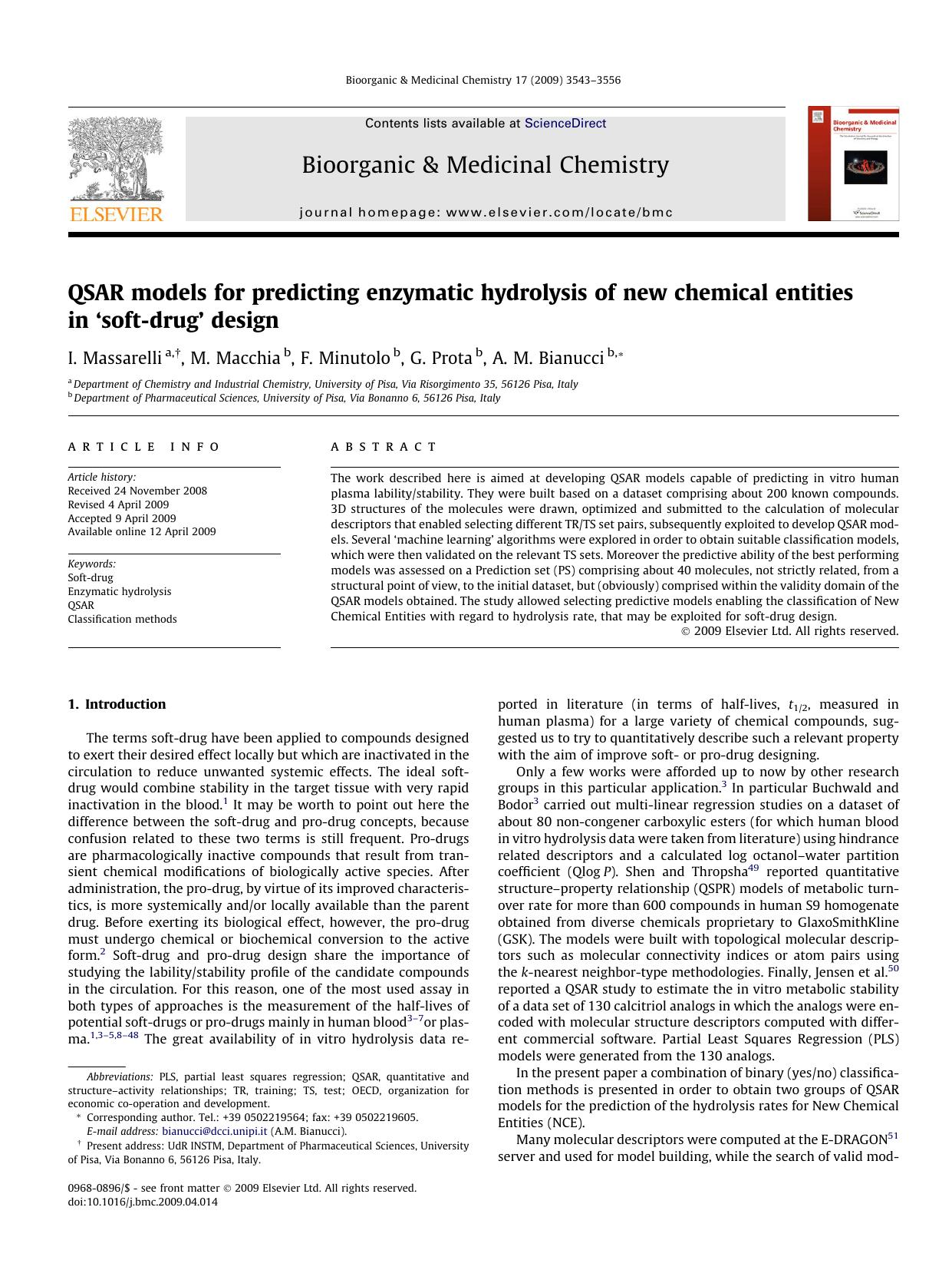 QSAR models for predicting enzymatic hydrolysis of new chemical entities in âsoft-drugâ design by I. Massarelli; M. Macchia; F. Minutolo; G. Prota; A.M. Bianucci