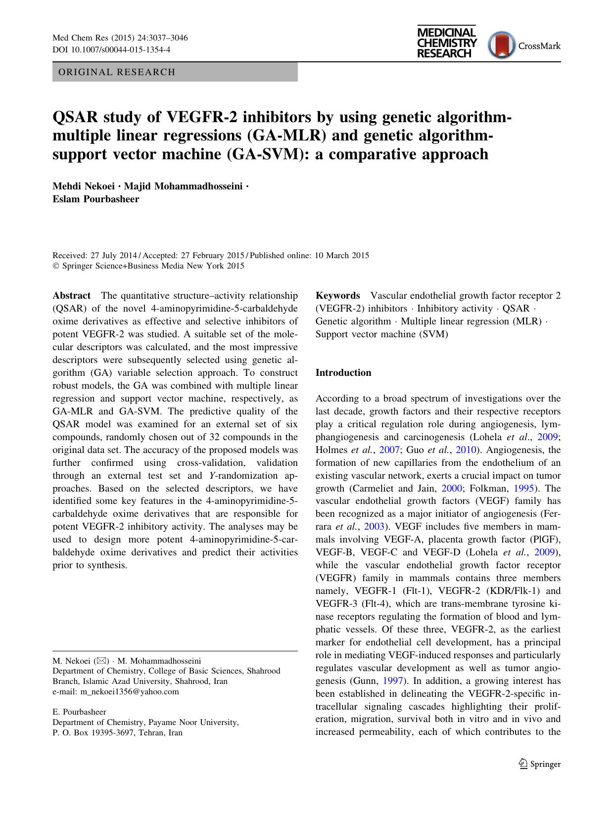 QSAR study of VEGFR-2 inhibitors by using genetic algorithm-multiple linear regressions (GA-MLR) and genetic algorithm-support vector machine (GA-SVM): a comparative approach by Mehdi Nekoei & Majid Mohammadhosseini & Eslam Pourbasheer