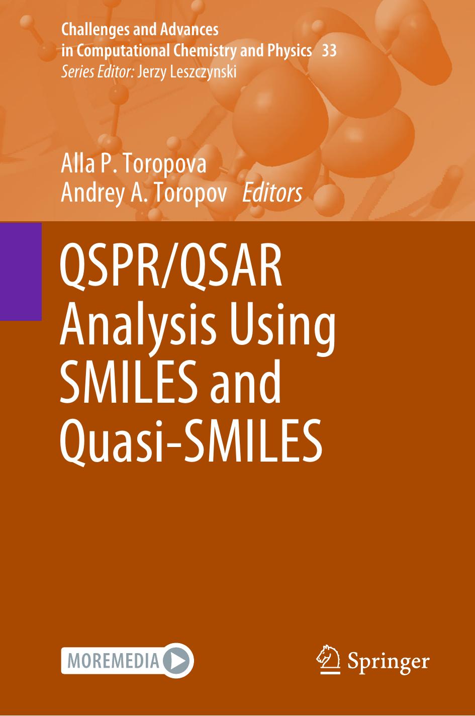 QSPR/QSAR Analysis Using SMILES and Quasi-SMILES by Alla P. Toropova Andrey A. Toropov