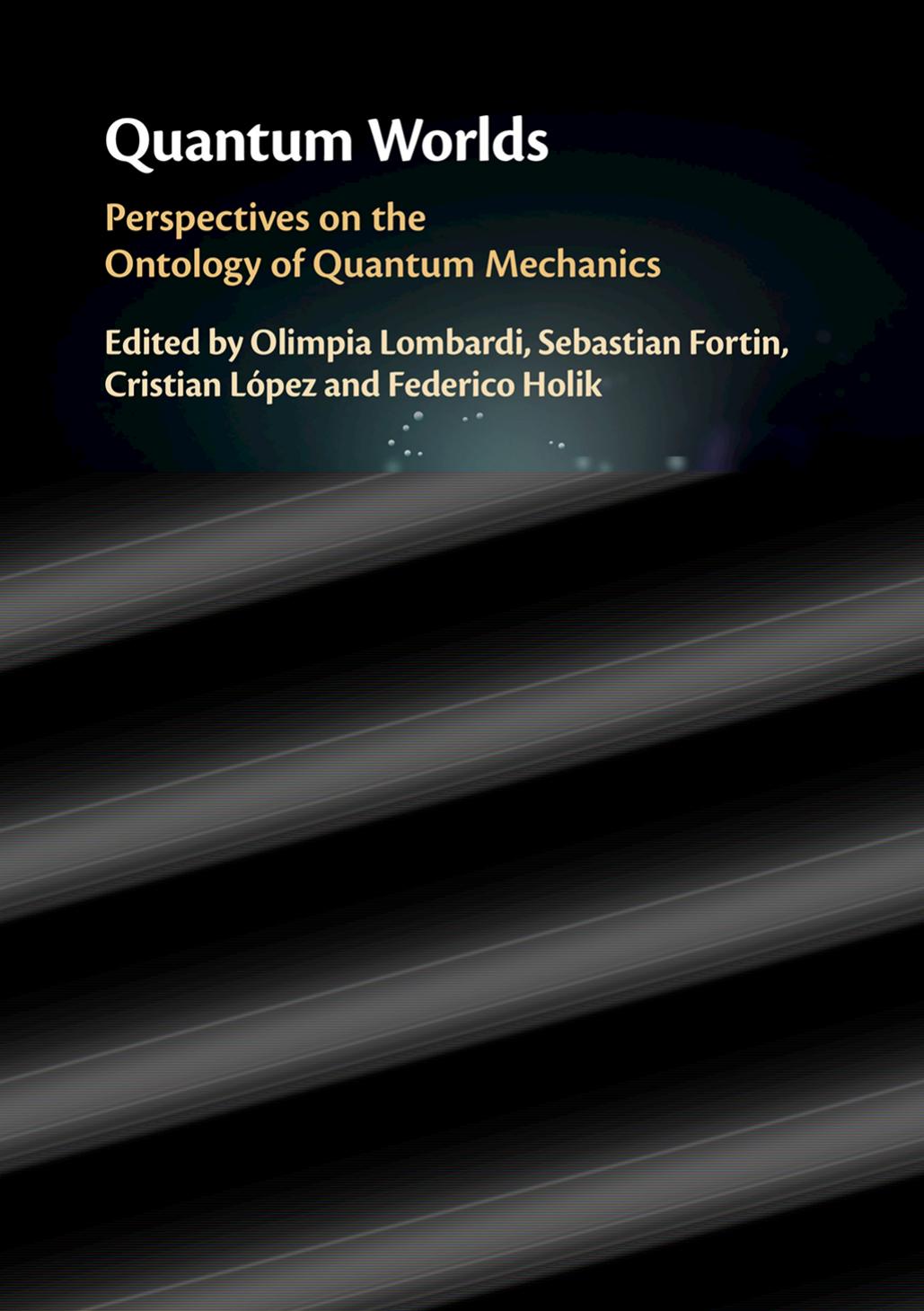 QUANTUM WORLDS by Quantum worlds perspectives on the ontology of quantum mechanics-Cambridge University Press (2019)