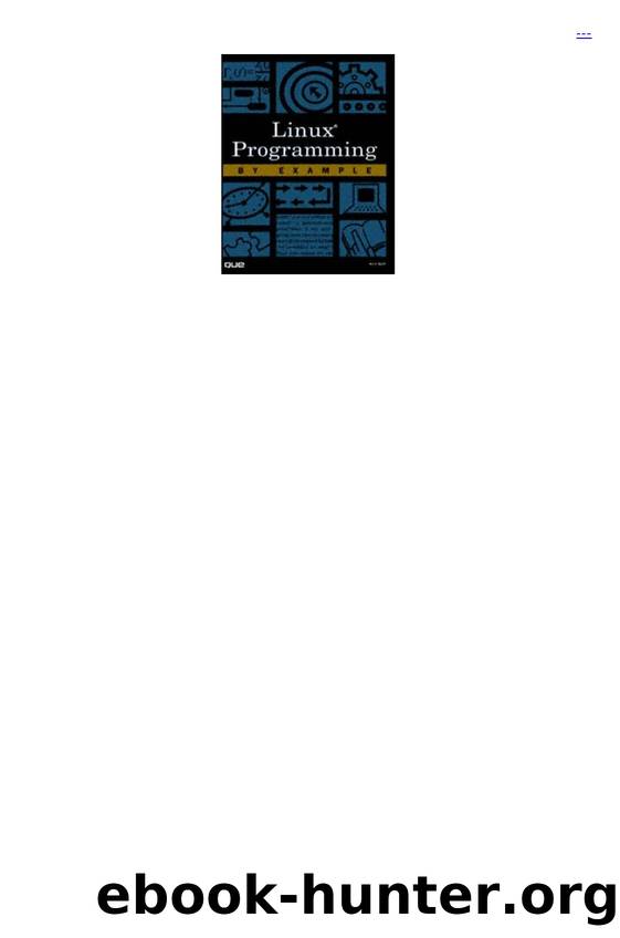 QUE Linux Programming by Example (2000) by Unknown