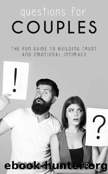 QUESTIONS FOR COUPLES: THE FUN GUIDE TO BUILDING TRUST AND EMOTIONAL INTIMACY (ANXIETY IN RELATIONSHIP Book 4) by TAMARA MILLER