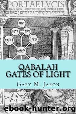 Qabalah Gates of Light: The Occult Qabalah Reconstructed by Gary Jaron