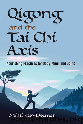 Qigong and the Tai Chi Axis by Mimi Kuo-Deemer