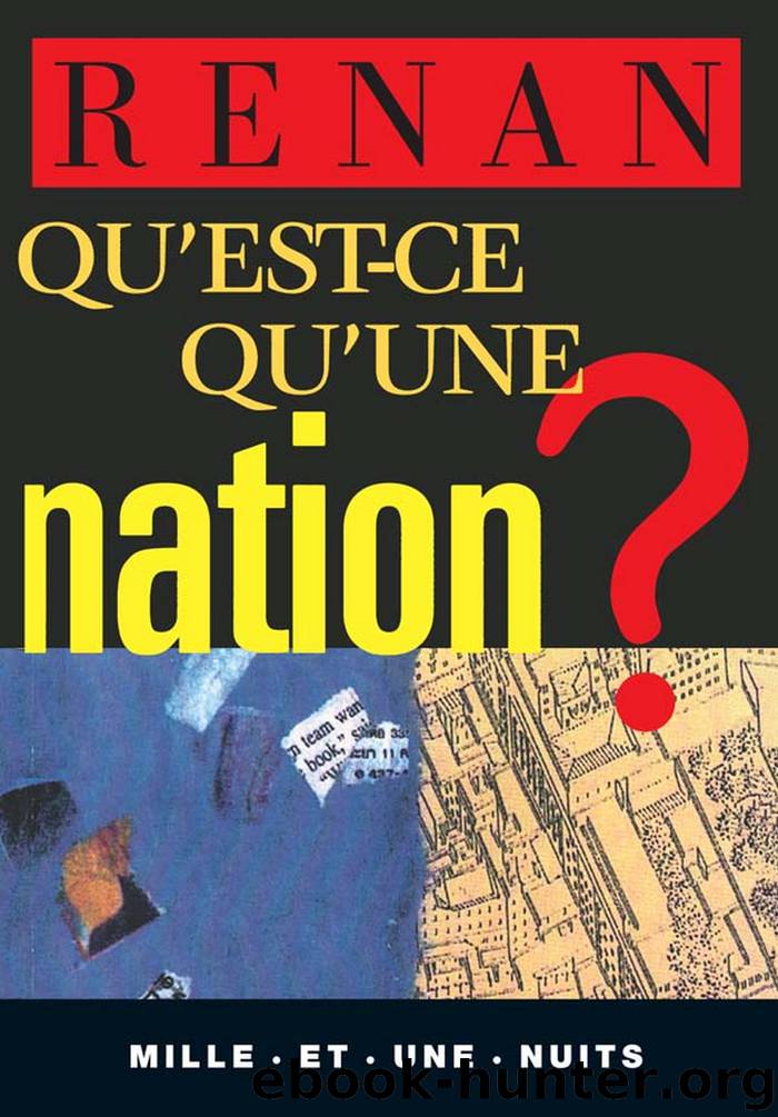 Qu'est-ce qu'une nation ? by Ernest Renan