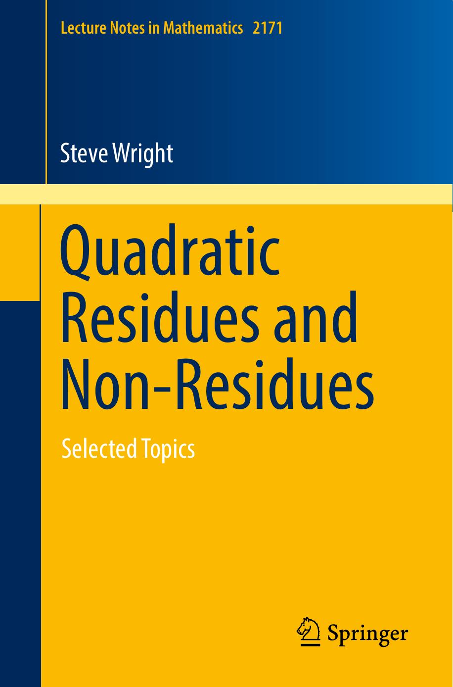 Quadratic Residues and Non-Residues: Selected Topics by Steve Wright (auth.)