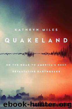 Quakeland by Kathryn Miles