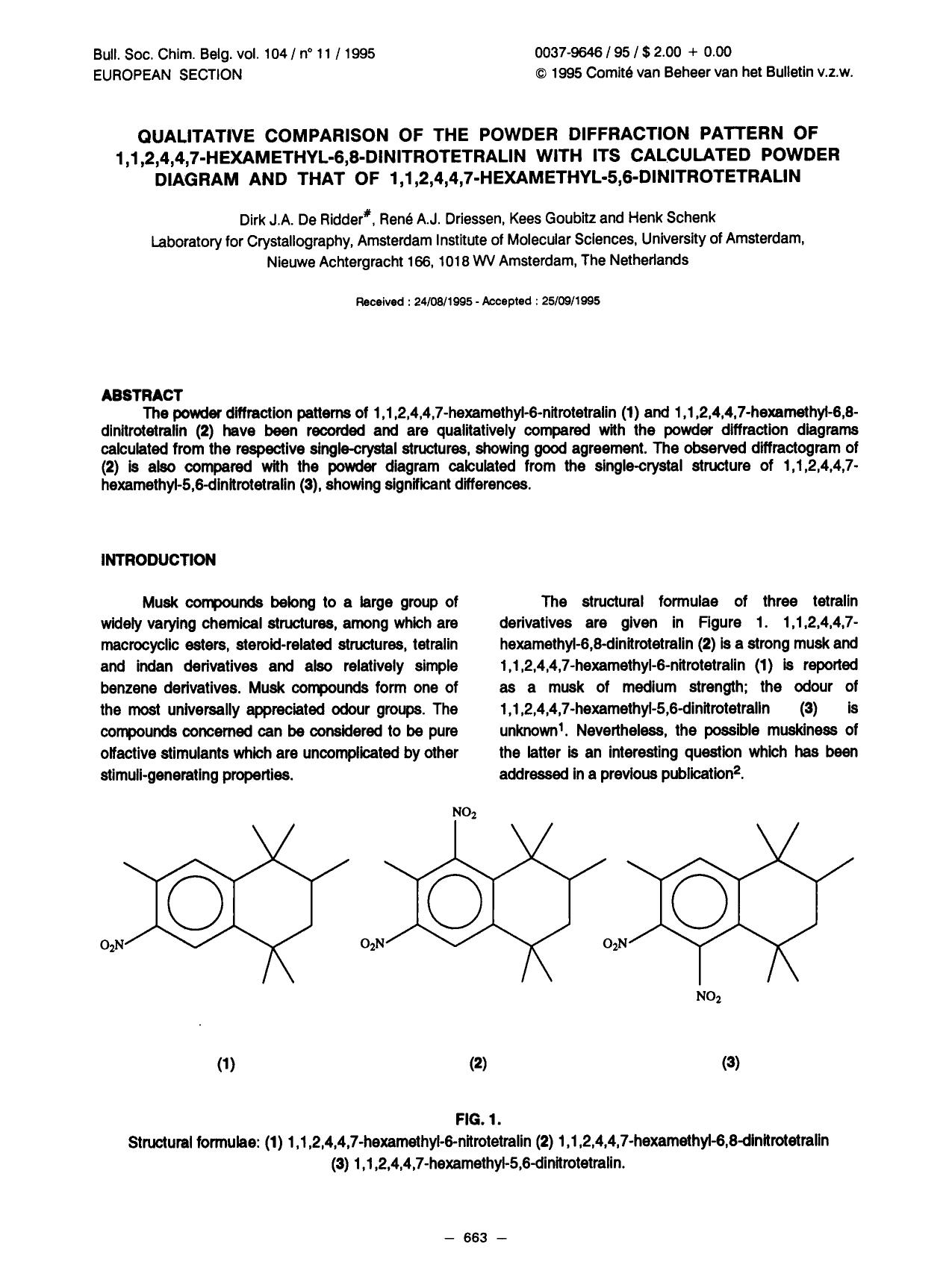 Qualitative Comparison of the Powder Diffraction Pattern of 1,1,2,4,4,7Hexamethyl6,8Dinitrotetralin with its Calculated Powder Diagram and that of 1,1,2,4,4,7Hexamethyl5,6Dinitrotetralin by Unknown