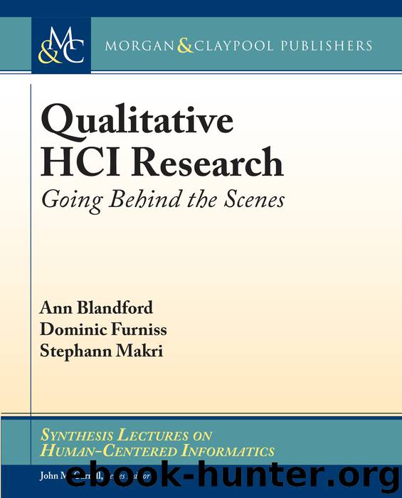 Qualitative HCI Research: Going Behind the Scenes by Ann Blandford Dominic Furniss & Stephann Makri