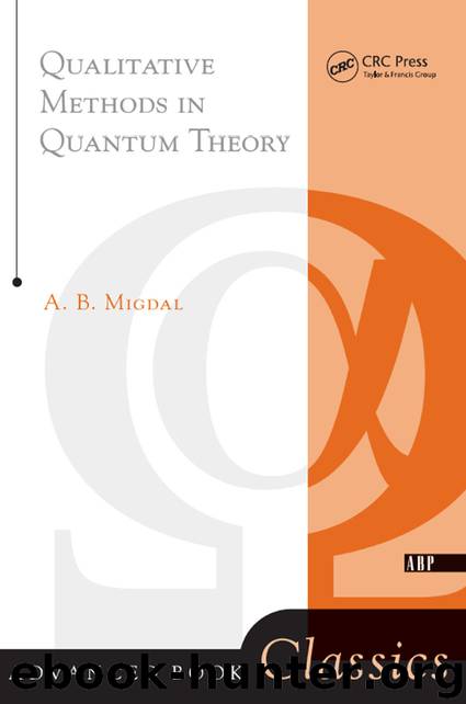 Qualitative Methods in Quantum Theory by Migdal;