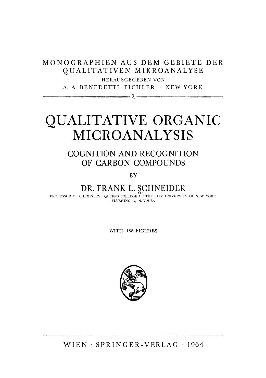 Qualitative Organic Microanalysis: Cognition and Recognition of Carbon Compounds by Dr. Frank L. Schneider (auth.)