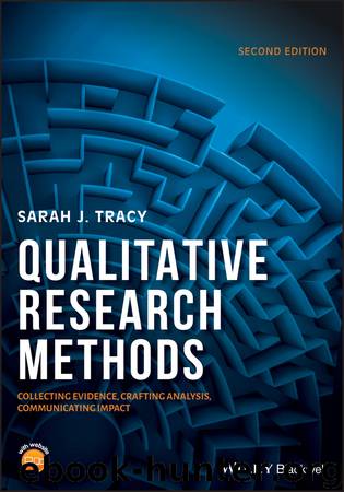 Qualitative Research Methods by Sarah J. Tracy