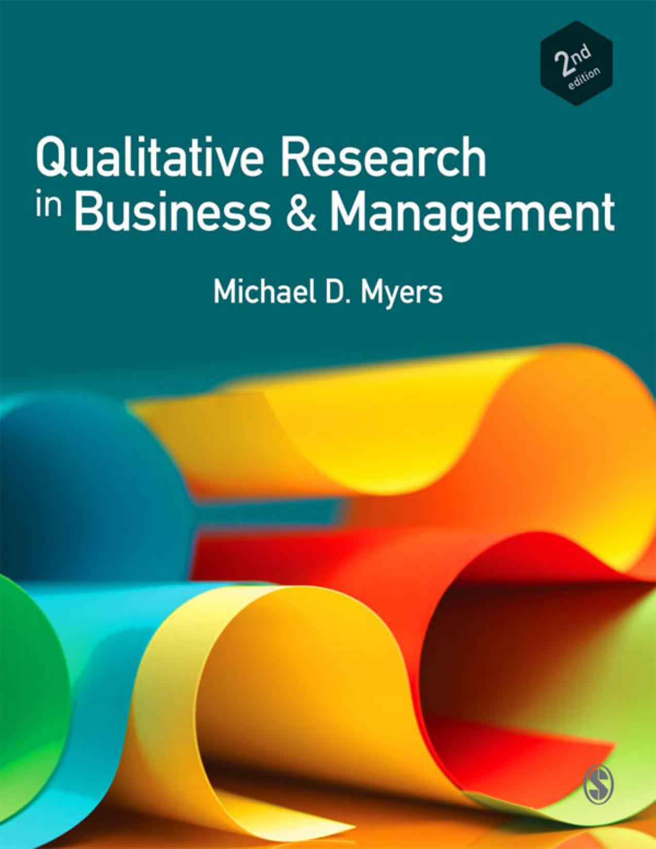 Qualitative Research in Business and Management by Michael D Myers