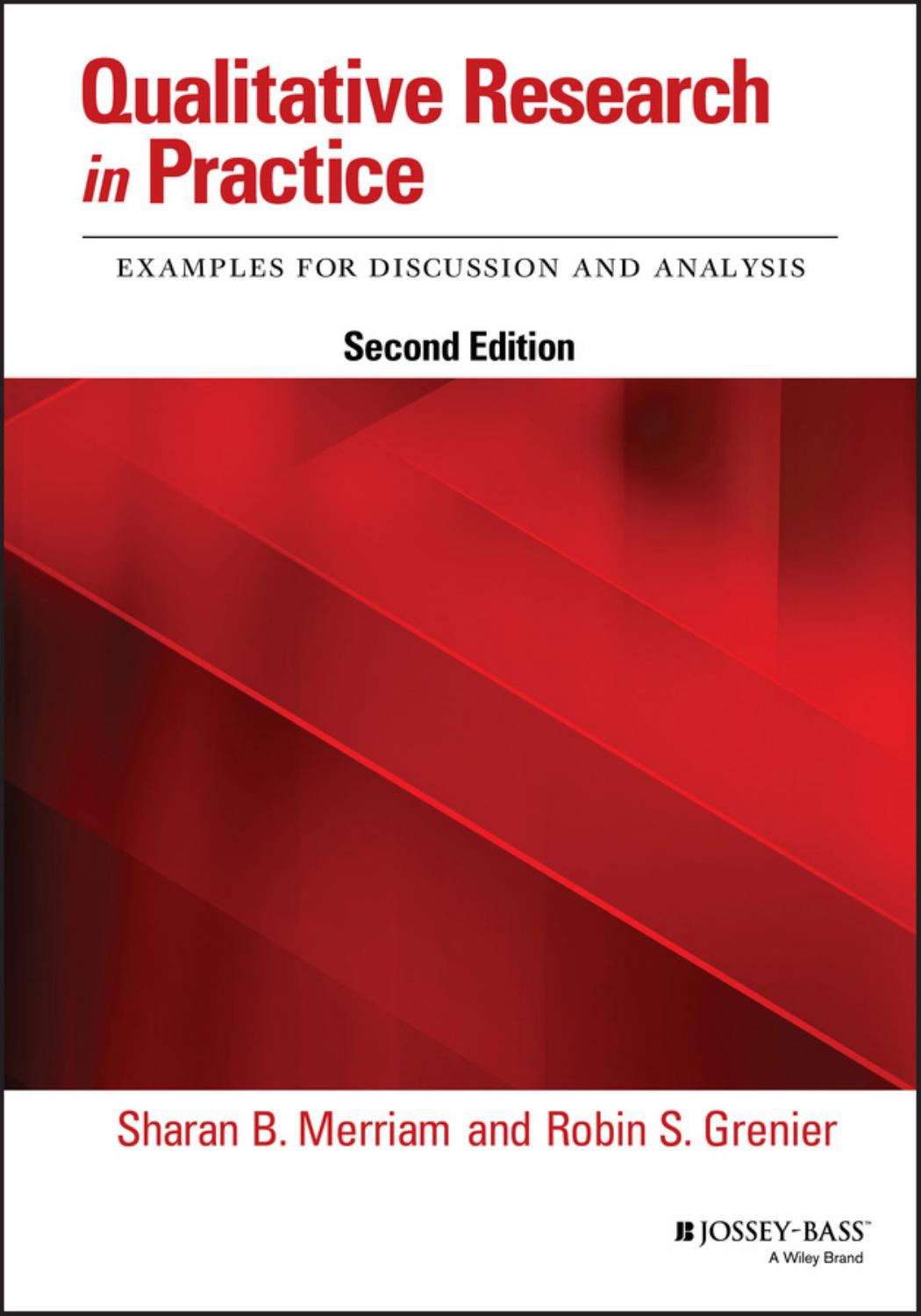 Qualitative Research in Practice: Examples for Discussion and Analysis by Sharan B. Merriam; Robin S Grenier