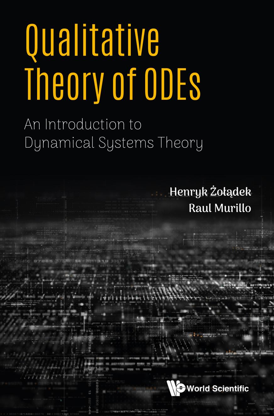 Qualitative Theory of ODEs: An Introduction to Dynamical Systems Theory by Henryk Żołądek Raul Murillo