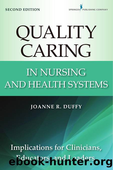 Quality Caring in Nursing and Health Systems by Duffy Joanne R