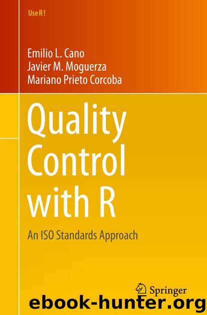 Quality Control with R by Emilio L. Cano Javier M. Moguerza & Mariano Prieto Corcoba
