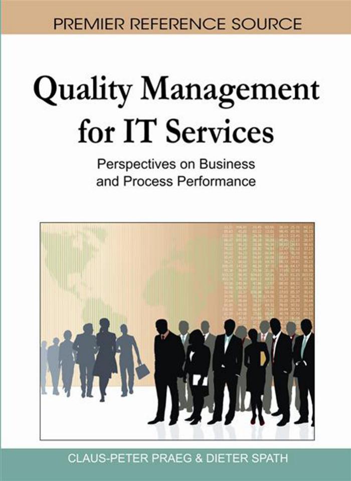 Quality Management for IT Services: Perspectives on Business and Process Performance by Claus-peter Praeg Dieter Spath