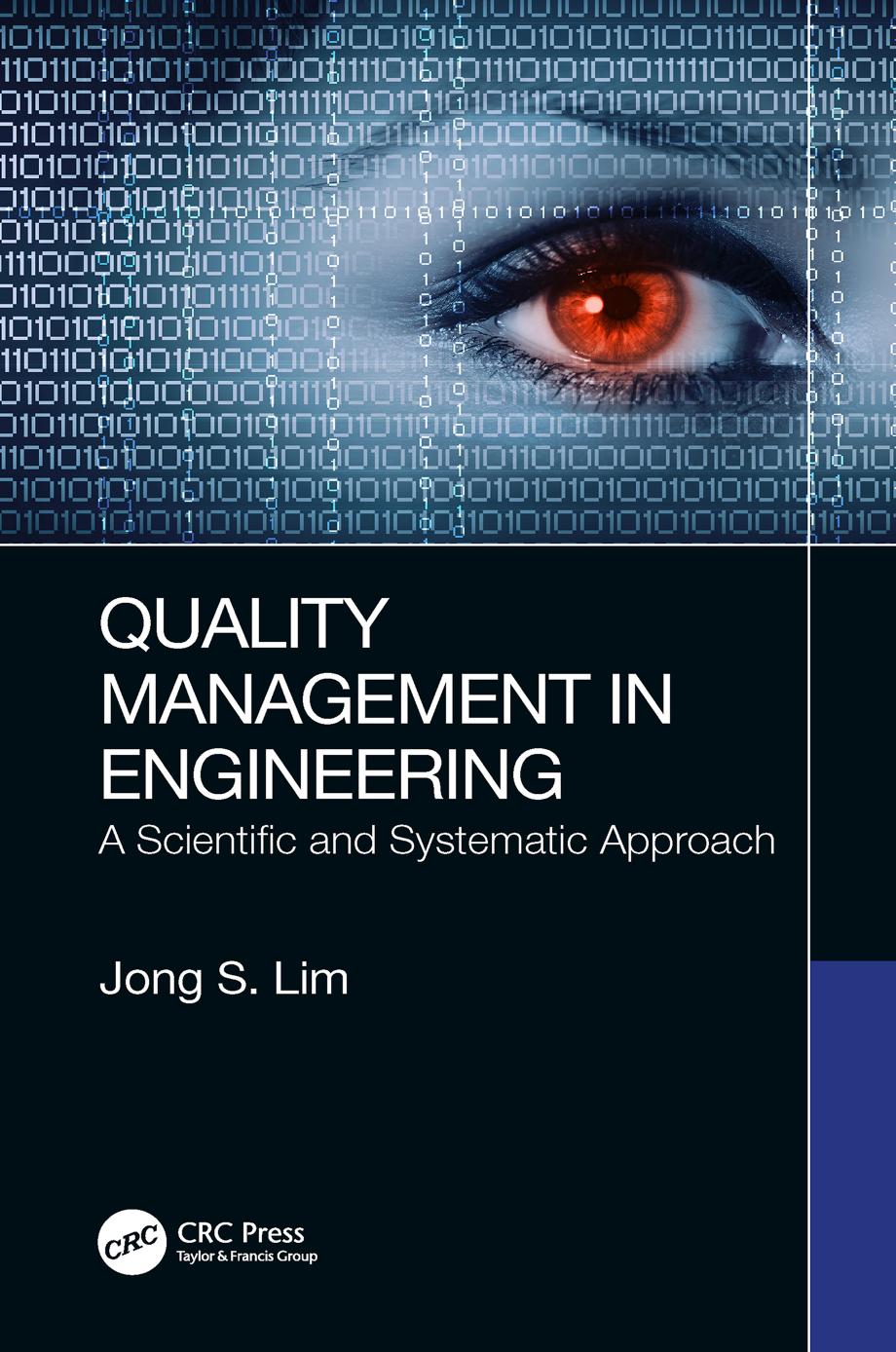 Quality Management in Engineering; A Scientific and Systematic Approach by Jong S. Lim