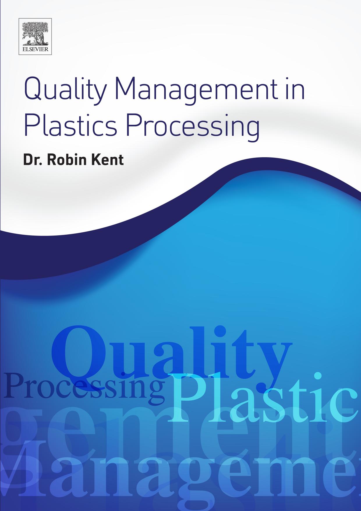 Quality Management in Plastics Processing by Kent Robin