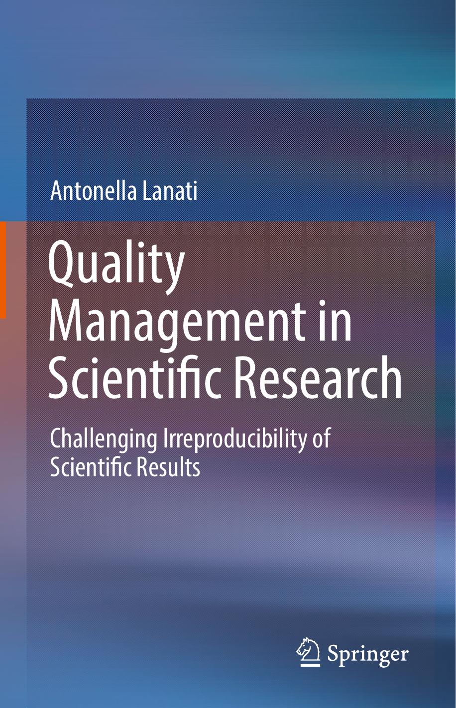 Quality Management in Scientific Research by Antonella Lanati