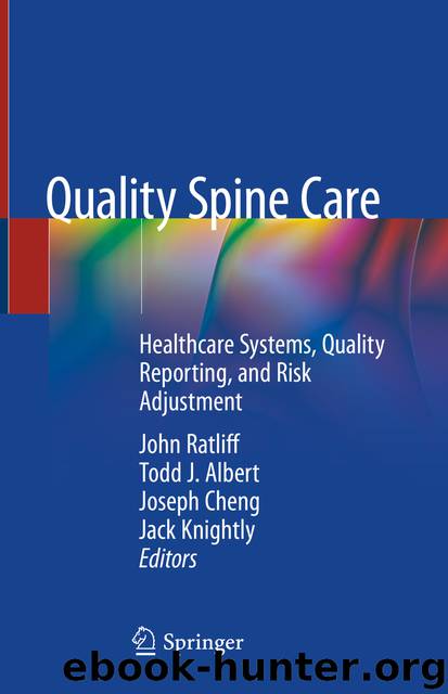 Quality Spine Care by John Ratliff & Todd J. Albert & Joseph Cheng & Jack Knightly