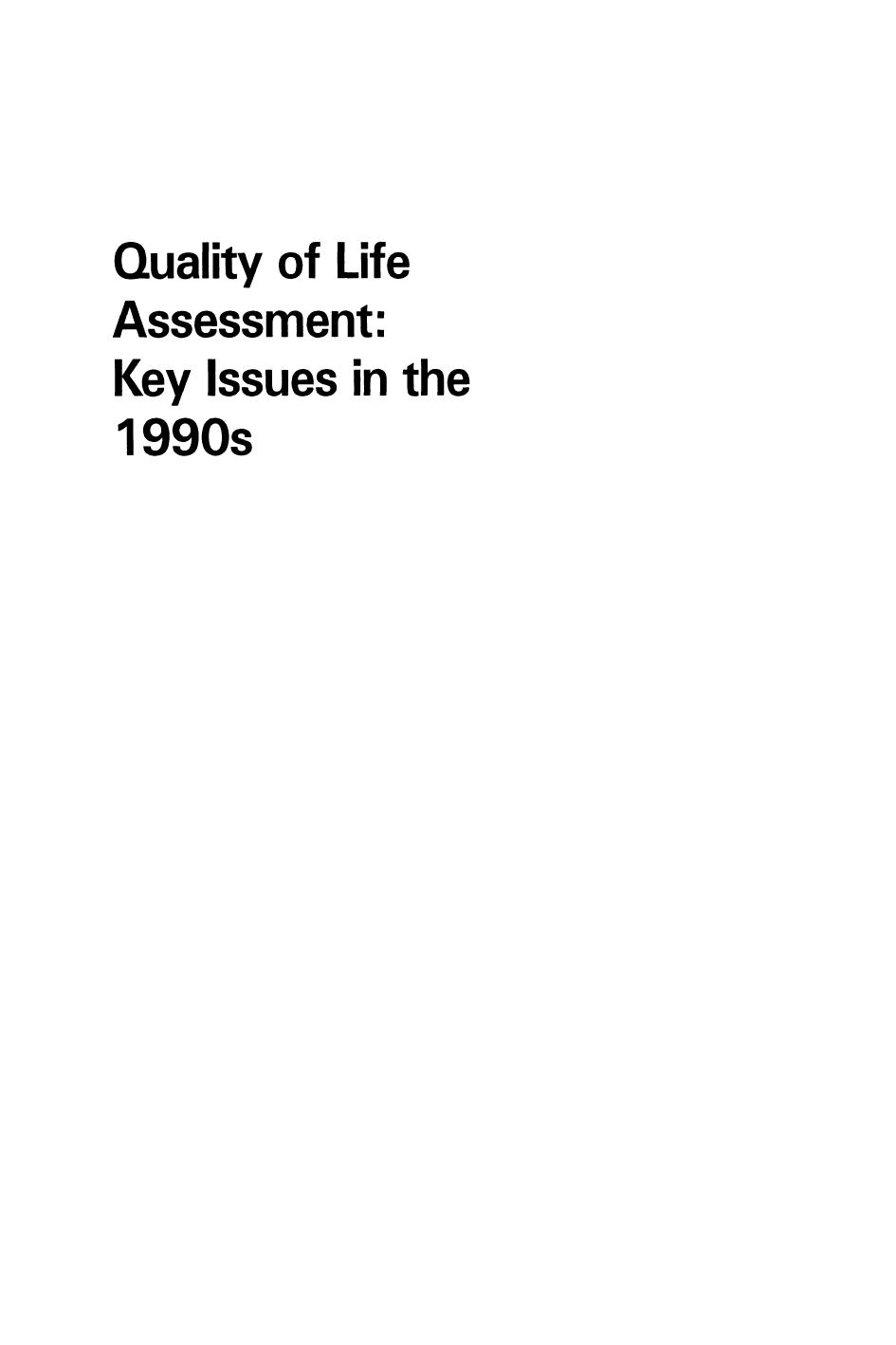 Quality of Life Assessment: Key Issues in the 1990s by J. Leighton Read (auth.) Stuart R. Walker Rachel M. Rosser (eds.)