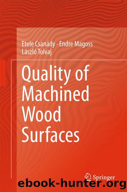 Quality of Machined Wood Surfaces by Etele Csanády Endre Magoss & László Tolvaj
