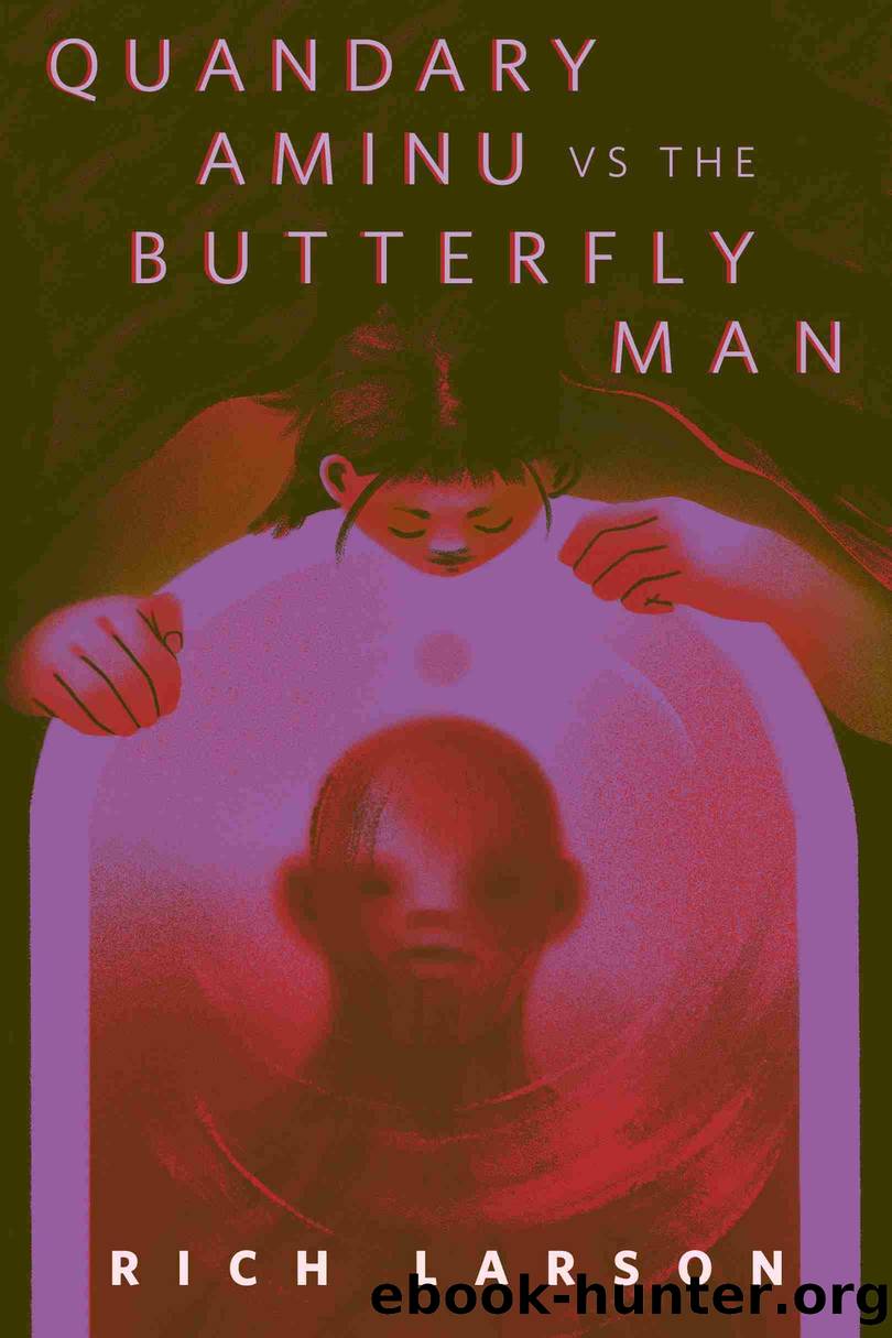Quandary Aminu vs the Butterfly Man: a Tor.Com Original by Rich Larson